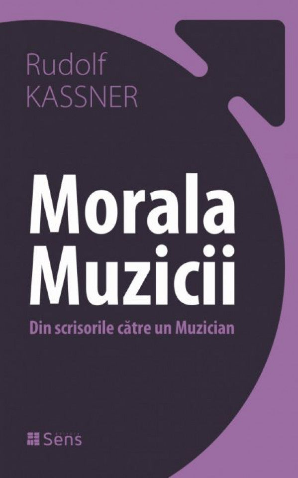 Morala Muzicii. Din scrisorile către un Muzician