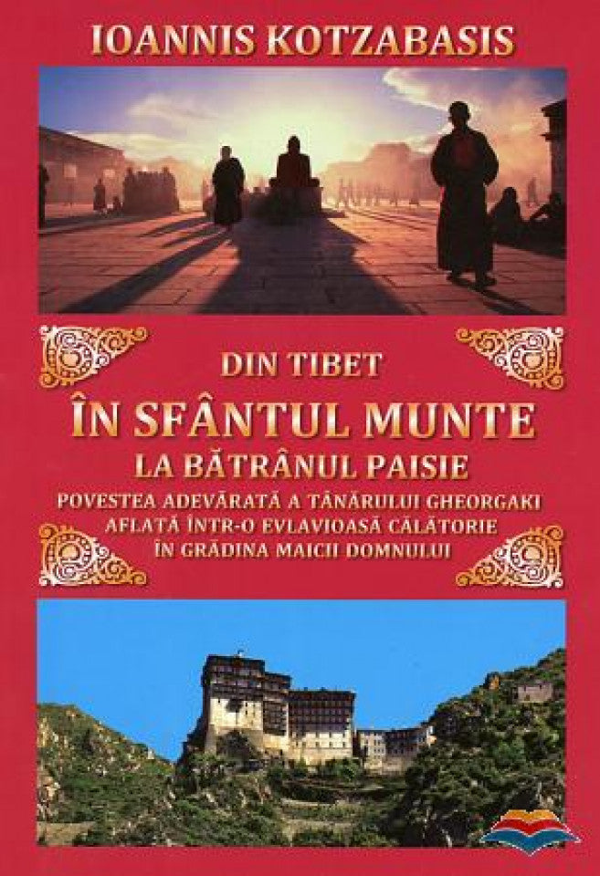 Din Tibet in Sfantul Munte la Batranul Paisie