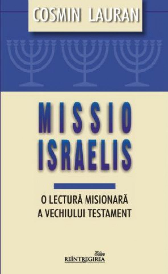 Missio Israelis. O lectură misionară a Vechiului Testament