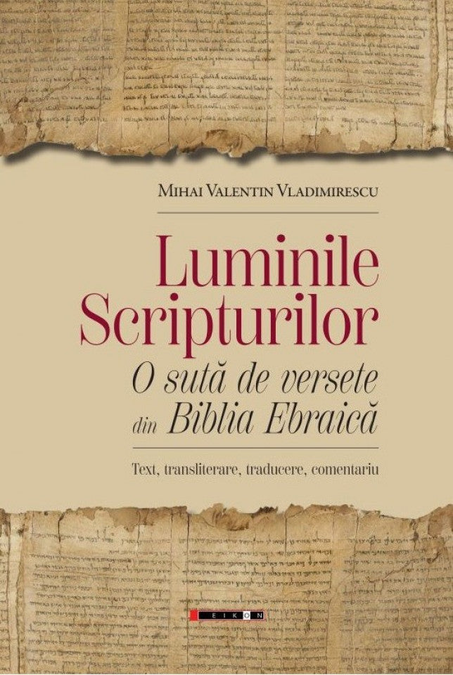 Luminile Scripturilor. O sută de versete din Biblia Ebraică
