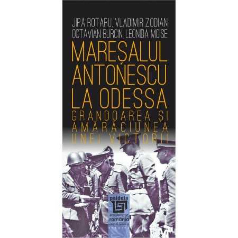 Mareşalul Antonescu la Odessa