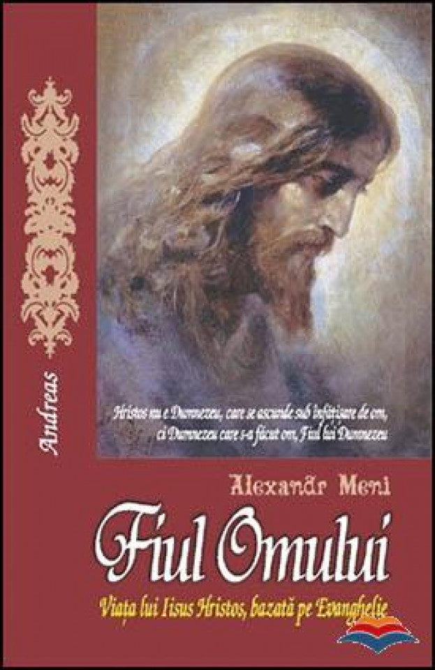Fiul Omului. Viața lui Iisus Hristos, bazată pe Evanghelie