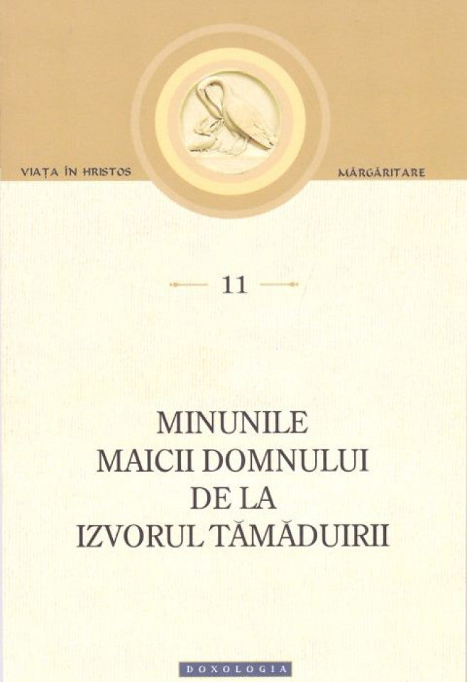 Minunile Maicii Domnului de la Izvorul Tămăduirii