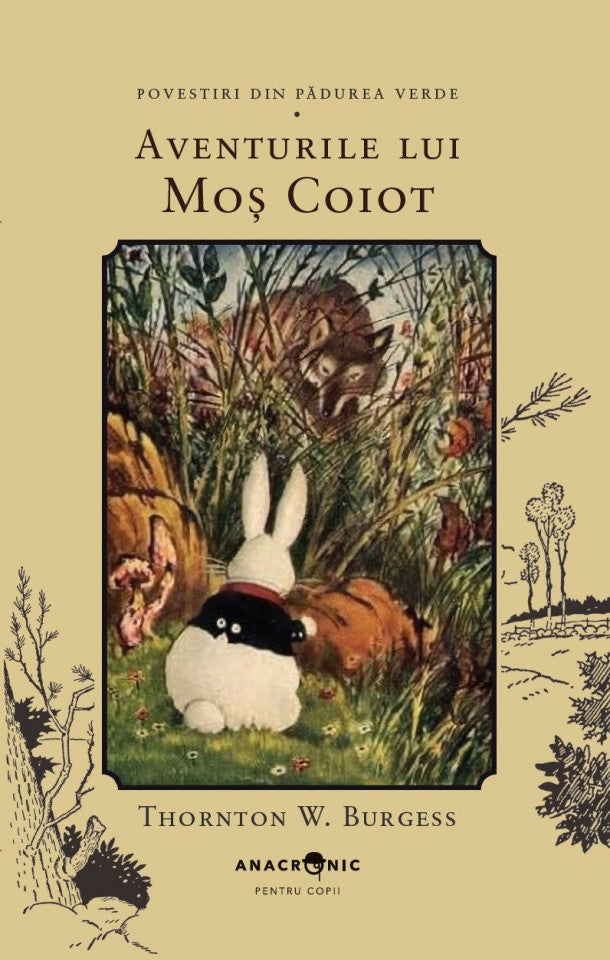 Povestiri din Pădurea Verde: 9. Aventurile lui Moș Coiot