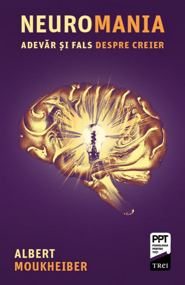 Neuromania. Adevăr și fals despre creier