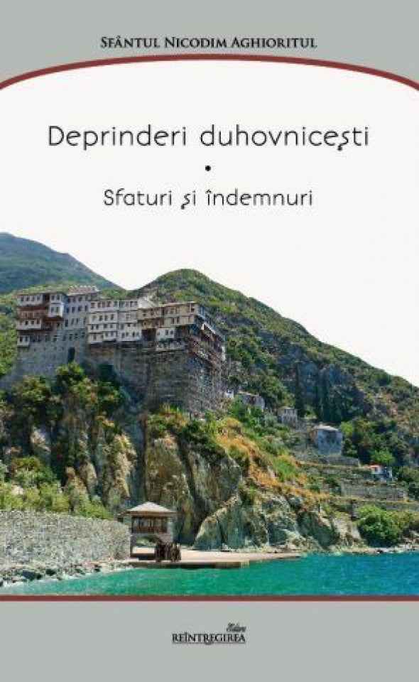 Deprinderi duhovniceşti. Sfaturi şi îndemnuri