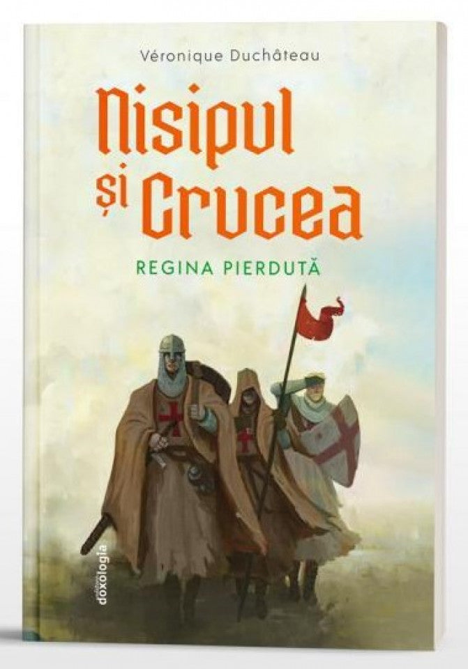 Nisipul şi crucea. Volumul 2 - Regina pierdută