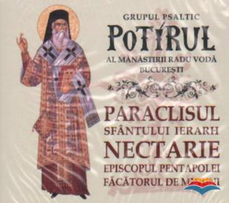 Paraclisul Sfântului Ierarh Nectarie - Episcopul Pentapolei, făcătorul de minuni (CD audio)