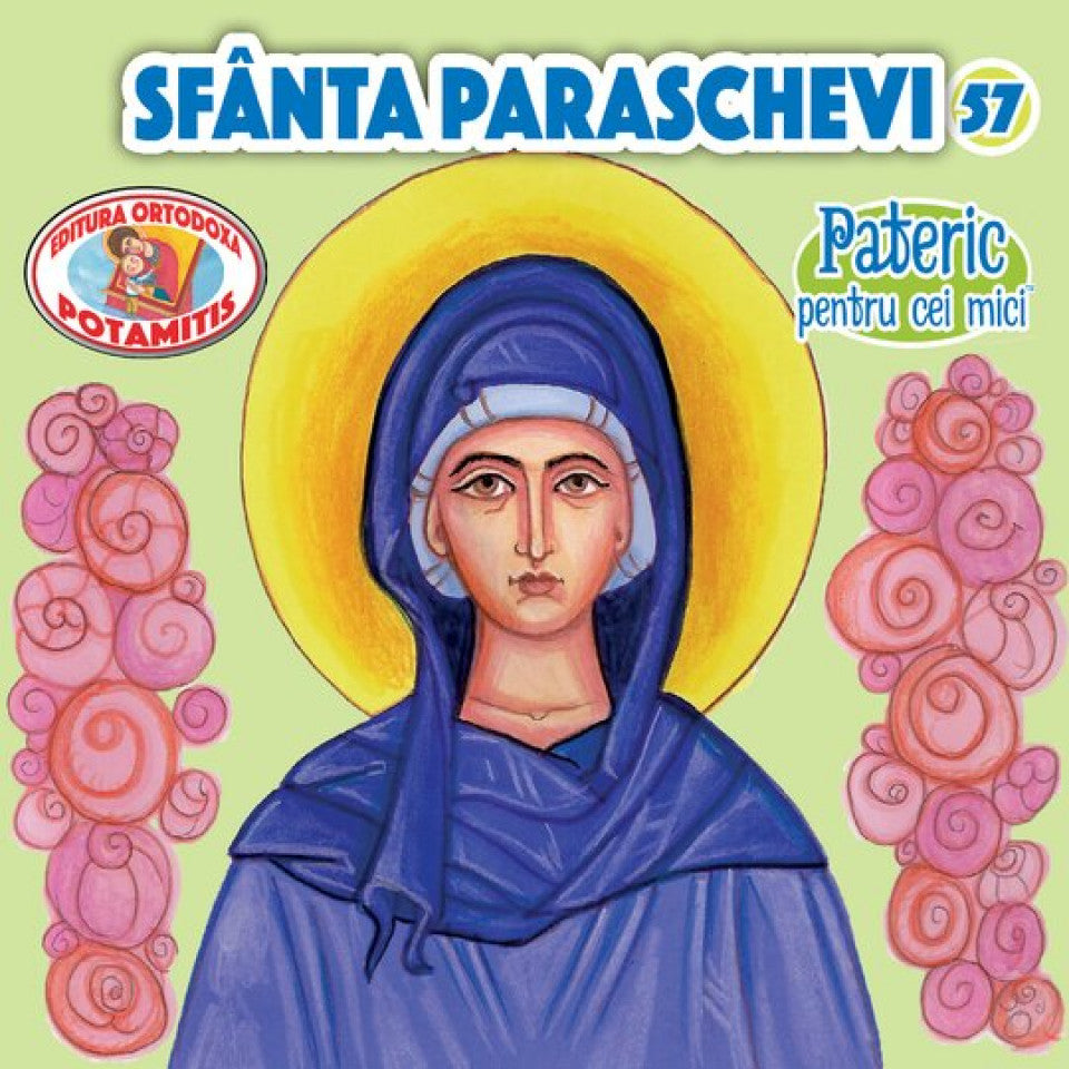 Pateric pentru cei mici  - 57 - Sf. Paraschevi