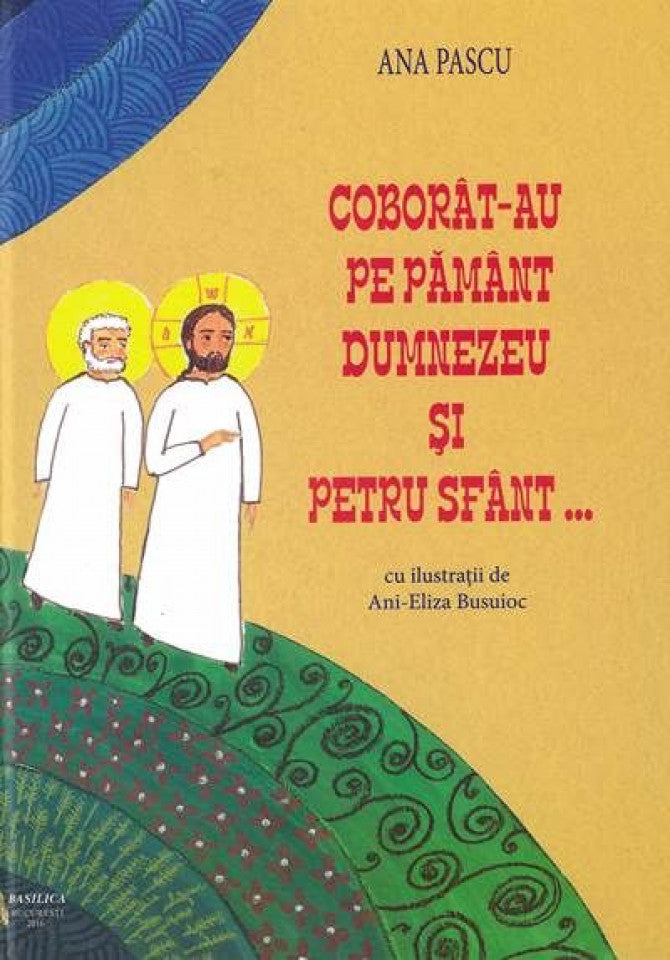 Coborât-au pe pământ Dumnezeu și Petru Sfânt