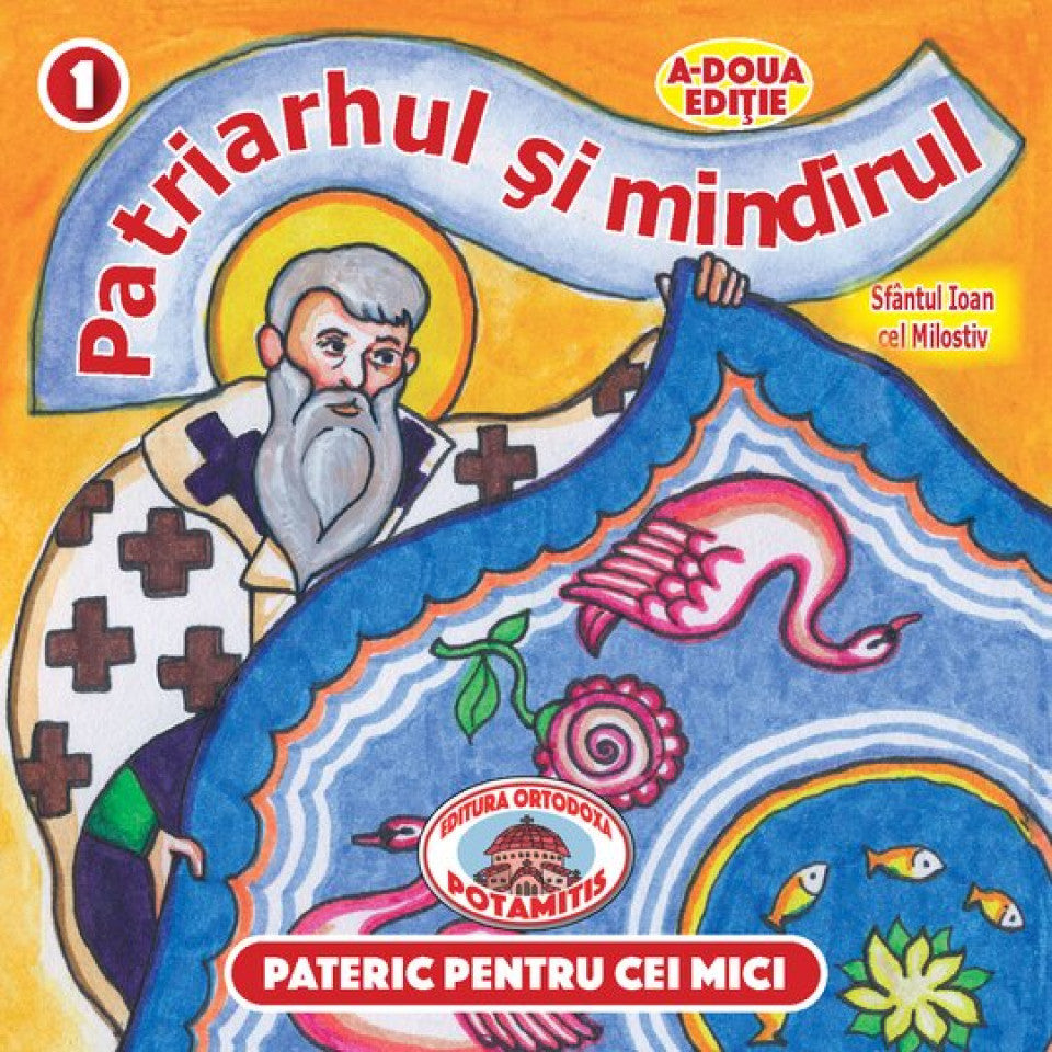 Pateric penru cei mici - 01 - Patriarhul și mindirul