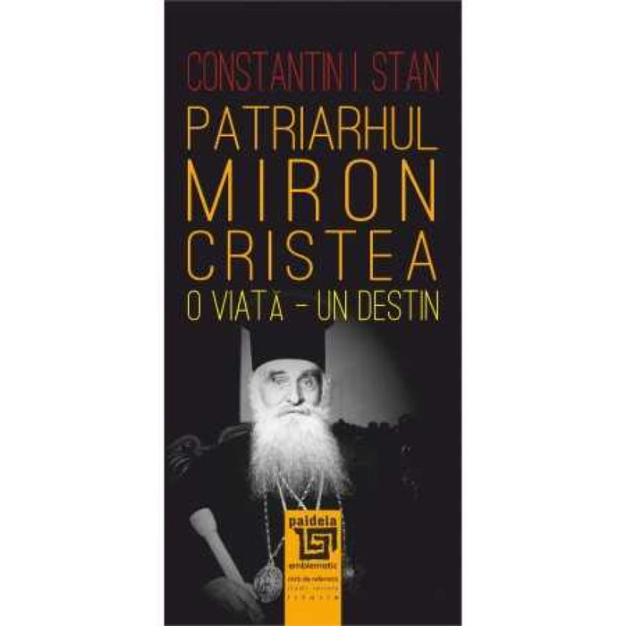 Patriarhul Miron Cristea – o viață – un destin