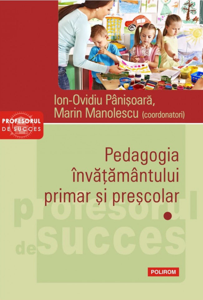 Pedagogia învăţământului primar şi preşcolar. Vol. I