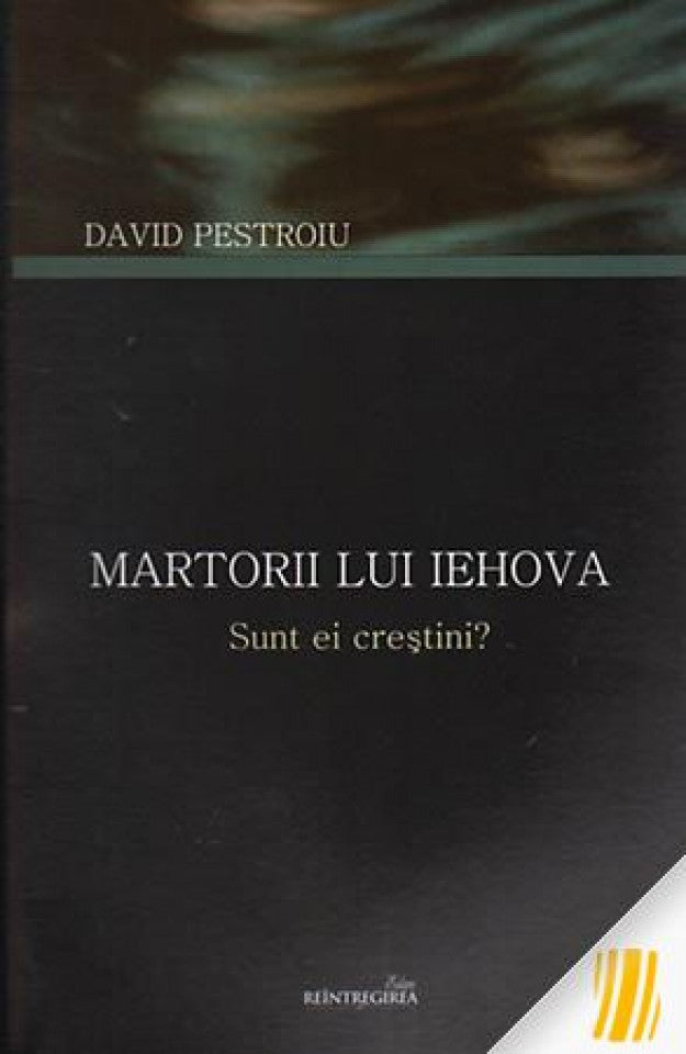 Martorii lui Iehova. Sunt ei creștini