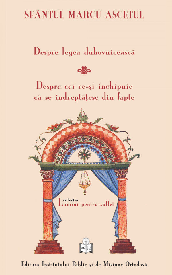 Despre legea duhovnicească. Despre cei ce-și închipuie că se îndreptățesc din fapte