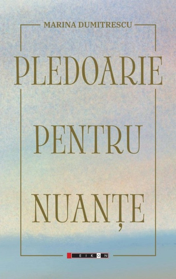 Pledoarie pentru nuanțe