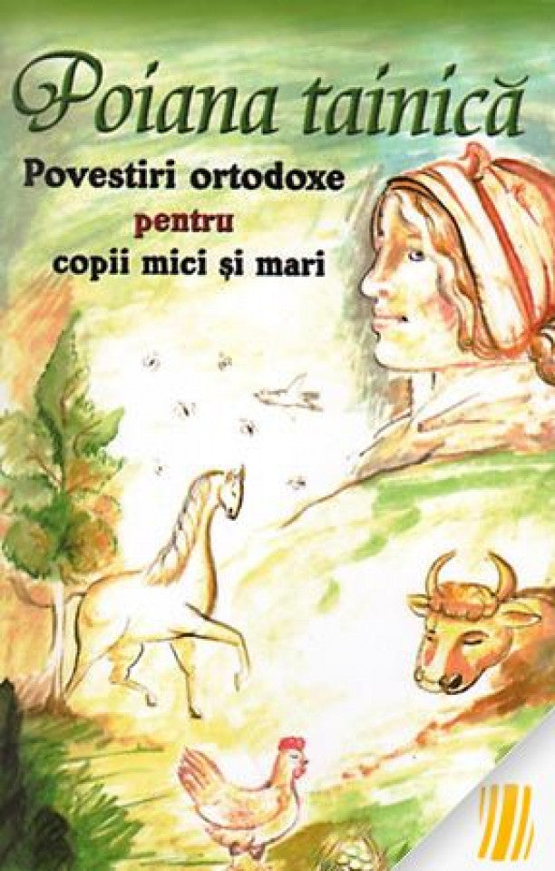 Poiana tainică. Povestiri ortodoxe pentru copii mici și mari