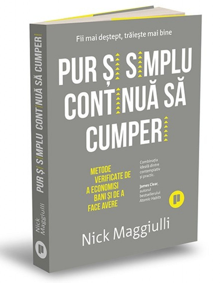 Pur și simplu continuă să cumperi. Metode dovedite de a economisi bani și de a face avere