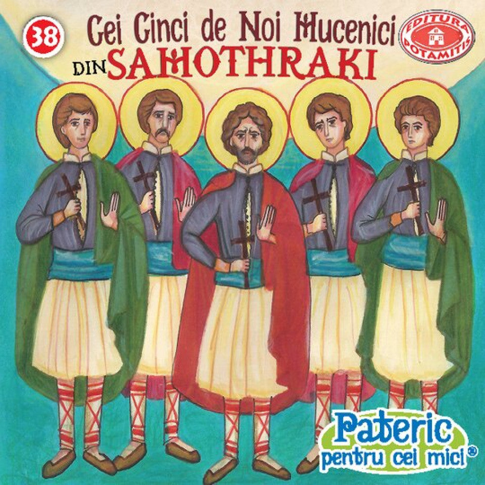 Pateric pentru cei mici - 38 - Cei 5 noi mucenici din Samotiraki