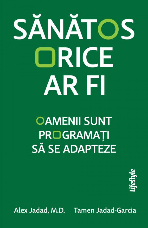 Sănătos orice ar fi. Oamenii sunt programați să se adapteze