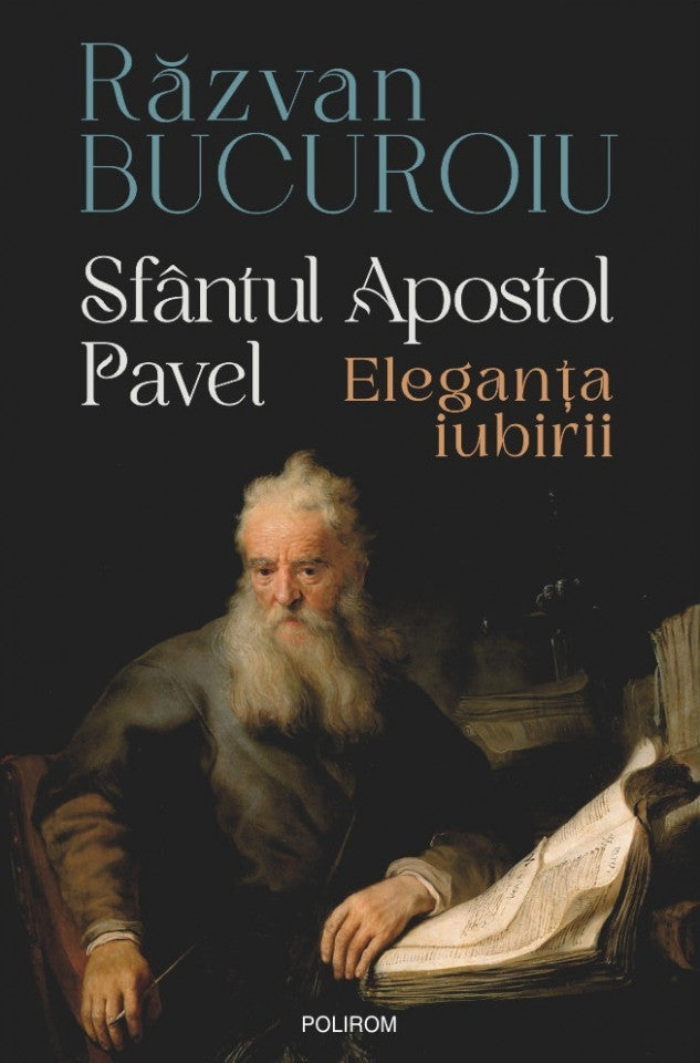 Sfântul Apostol Pavel. Eleganţa iubirii