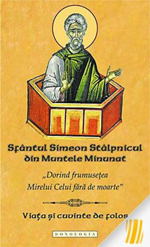 Sfântul Simeon Stâlpnicul din Muntele Minunat. Viața și cuvinte de folos