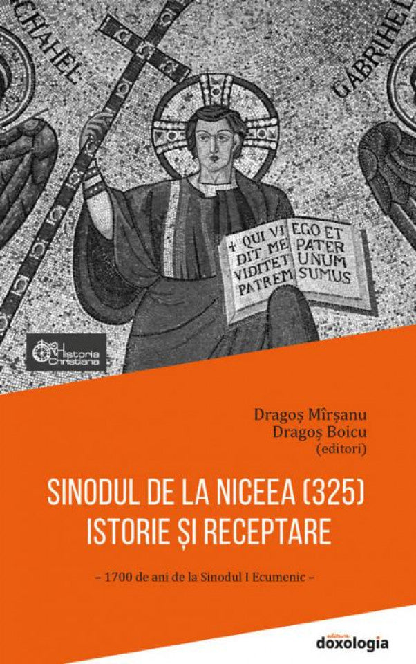 Sinodul de la Niceea (325): istorie şi receptare – ediție cartonată