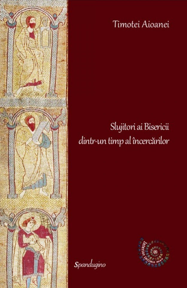 Slujitori ai Bisericii într-un timp al încercărilor