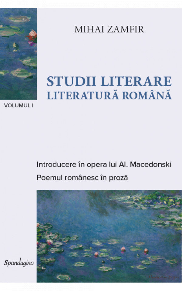 Studii literare I. Literatura română — Introducere în opera lui Al. Macedonski & Poemul românesc în proză