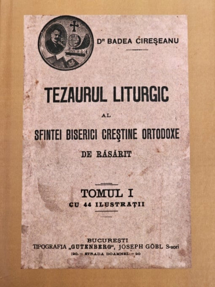 Tezaurul liturgic al Sfintei Biserici Creștine Ortodoxe de Răsărit. Tomul I