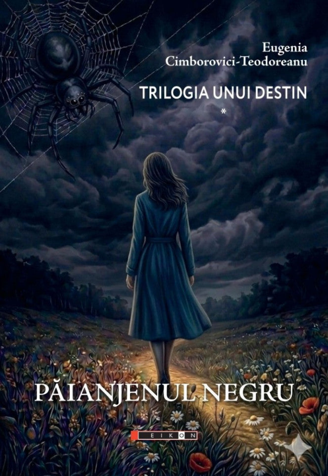 Trilogia unui destin. Păianjenul negru