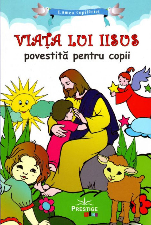 Viața lui Iisus povestită pentru copii