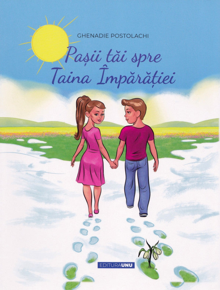 Pașii tăi spre Taina Împărăției