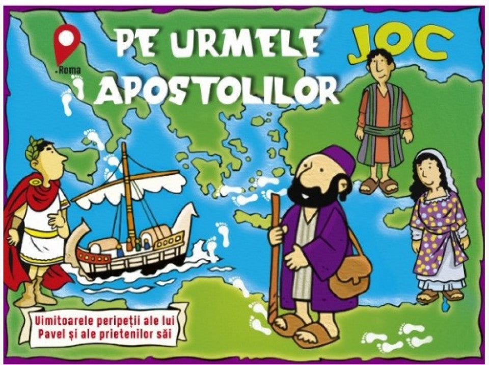 Pe urmele apostolilor. Joc. Uimitoarele peripeții ale lui Pavel și ale prietenilor săi