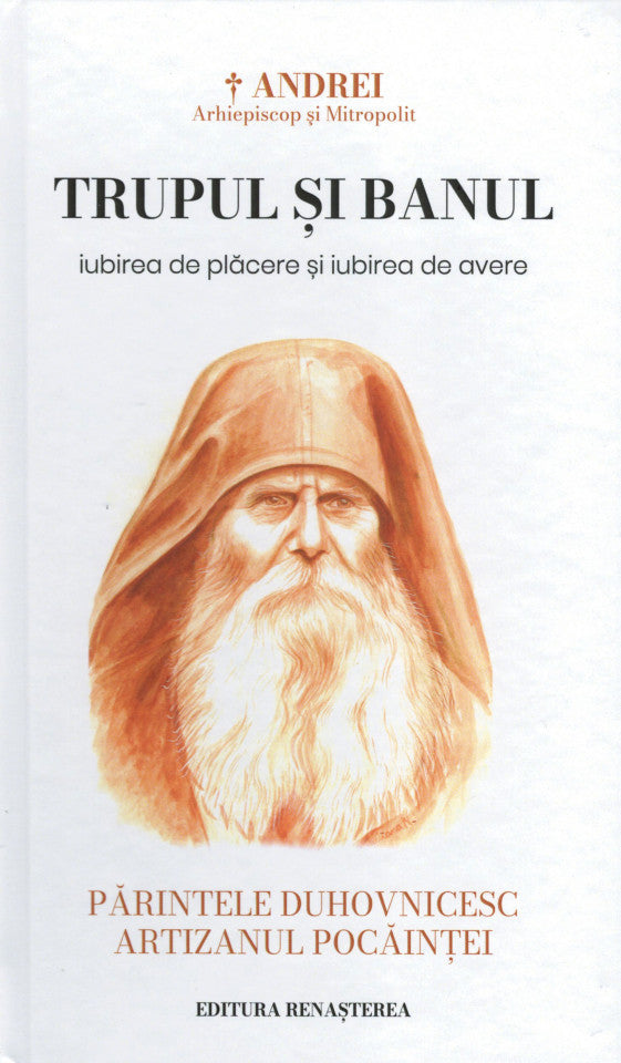 Trupul și banul. Iubirea de plăcere și iubirea de avere