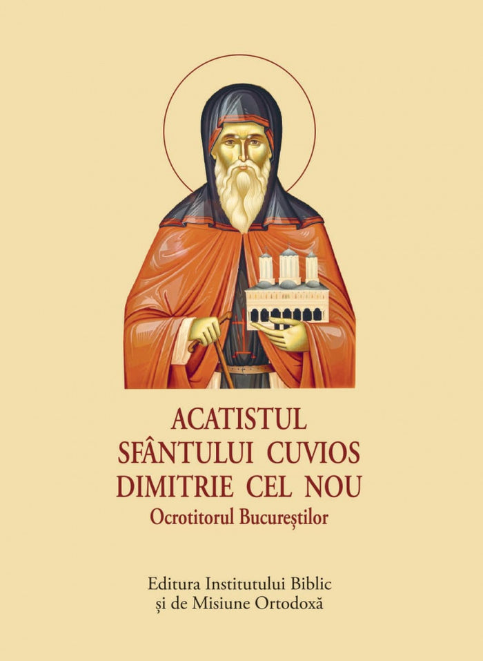 Acatistul Sfântului Cuvios Dimitrie cel Nou – Ocrotitorul Bucureștilor, format mic