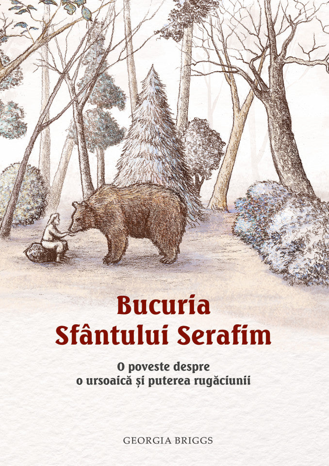 Bucuria Sfântului Serafim. O poveste despre o ursoaică și puterea rugăciunii