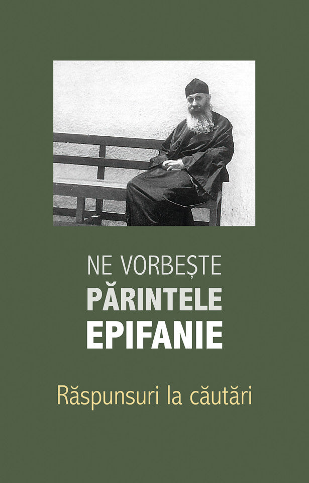 Ne vorbește părintele Epifanie. Răspunsuri la căutări (3)