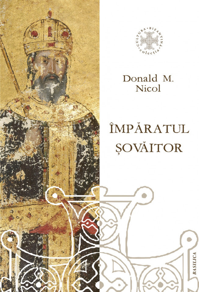 Împăratul șovăitor. O biografie a lui Ioan Cantacuzino, împărat bizantin și monah (cca. 1295-1383)