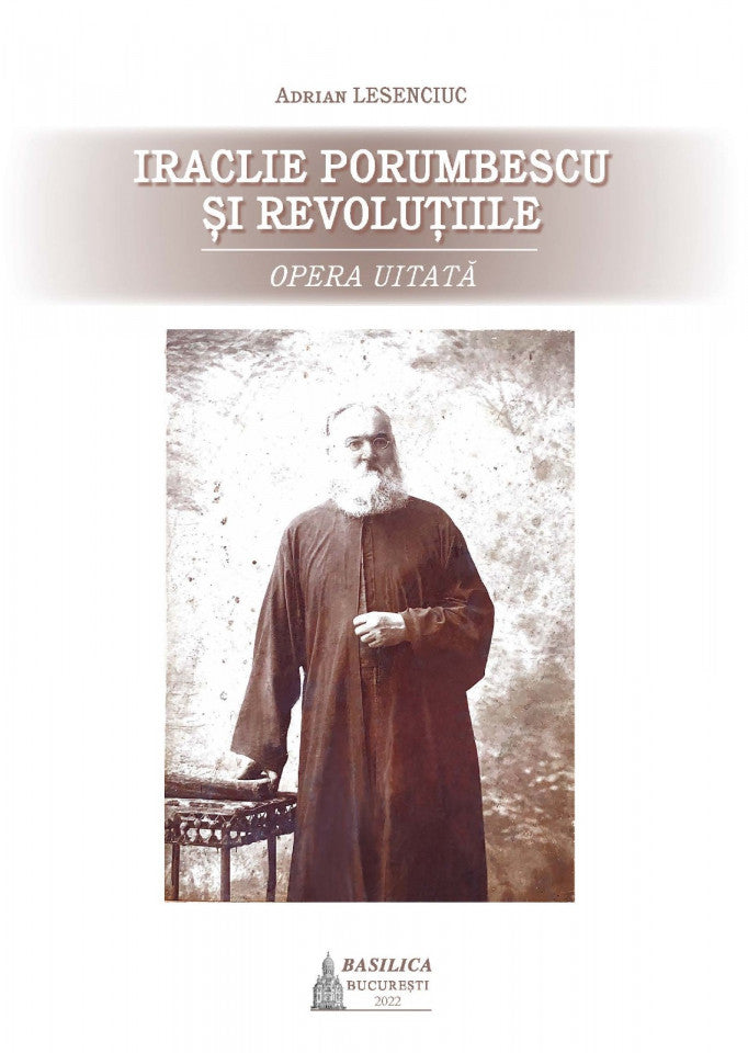 Iraclie Porumbescu și revoluțiile - opera uitată