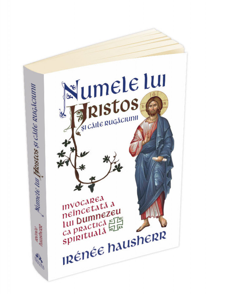 Numele lui Hristos și căile rugăciunii. Invocarea neîncetată a lui Dumnezeu ca practică spirituală