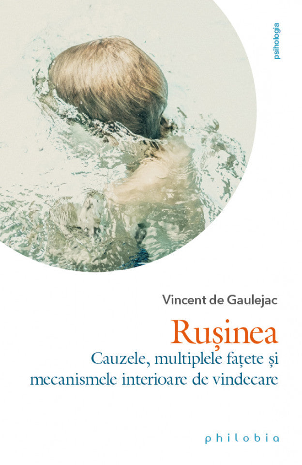 Rușinea. Cauzele, multiplele fațete și mecanismele interioare de vindecare