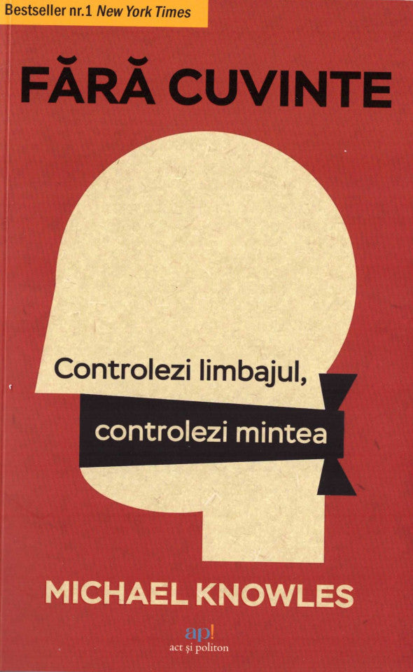 Fără cuvinte: Controlezi limbajul, controlezi mintea