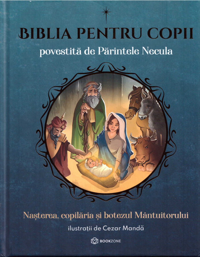 Biblia pentru copii povestită de Părintele Necula