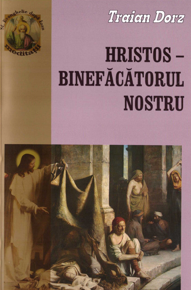 Hristos - Binefăcătorul nostru