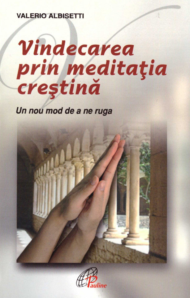 Vindecarea prin meditatia crestina