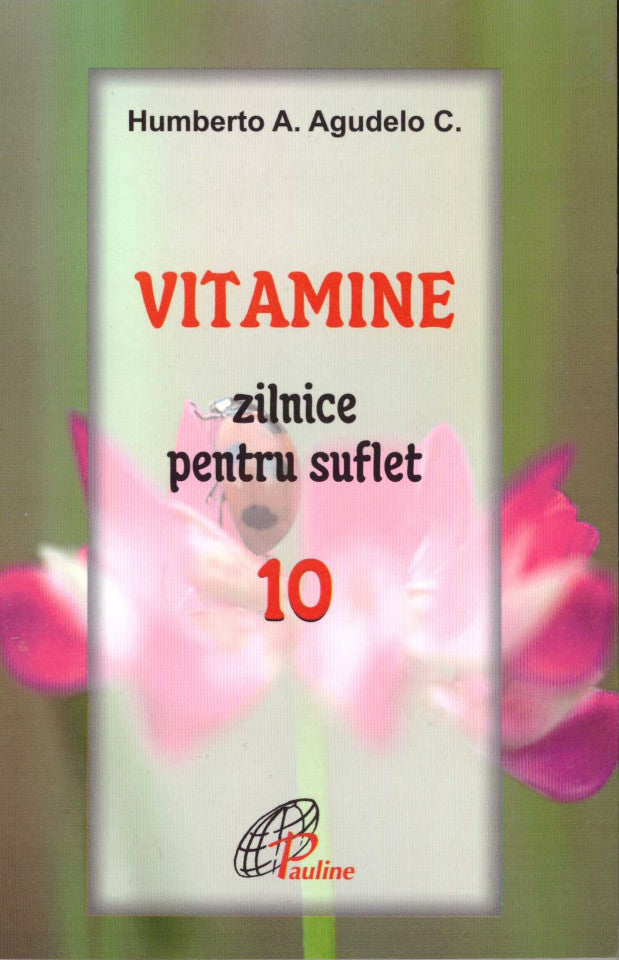 Vitamine zilnice pentru suflet - Vol. 10