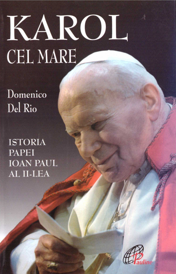 Karol cel Mare. Istoria Papei Ioan Paul al II-lea