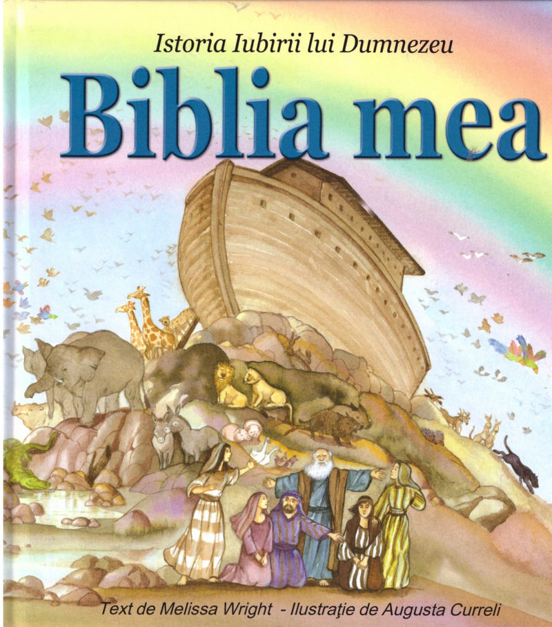 Biblia mea. Istoria iubirii lui Dumnezeu