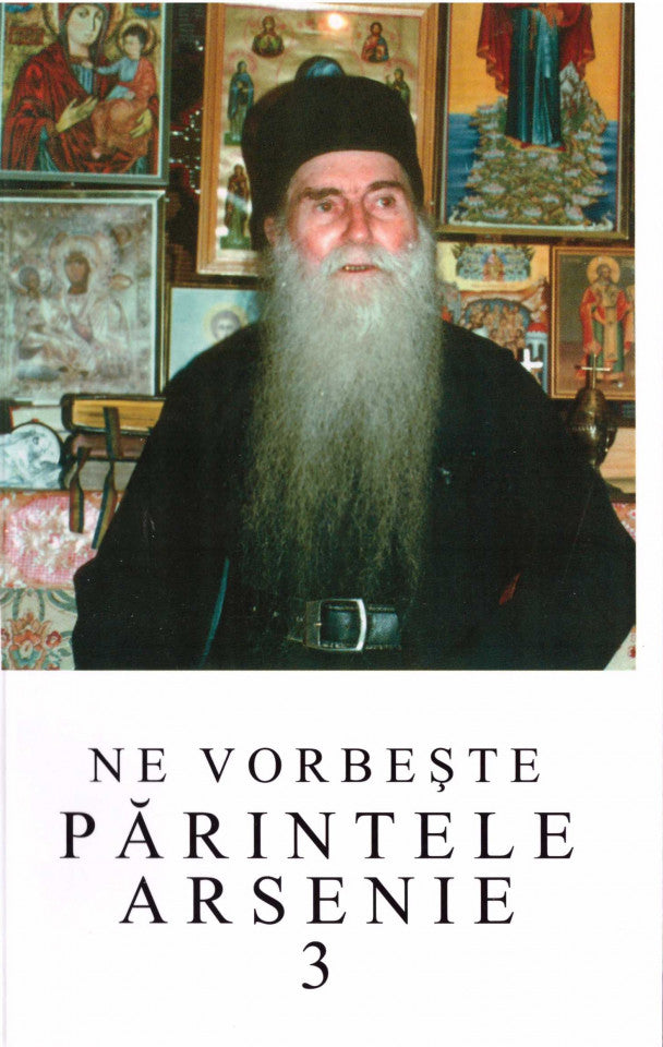 Ne vorbește părintele Arsenie (vol. 3)